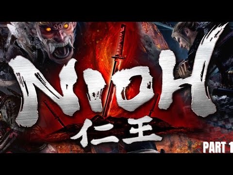 Nioh full walkthrough [4K60FPS][no commentary] - PART 1