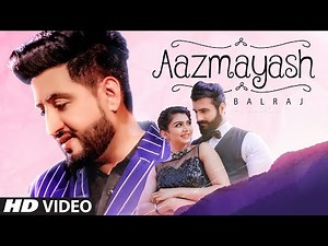 Balraj: Aazmayash (Full Song) Singhjeet | G Guri | Latest Punjabi Songs 2020