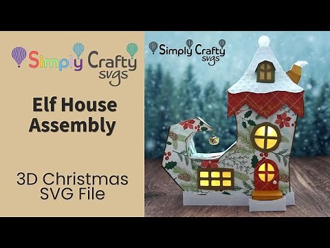 Elf House Assembly - 3D SVG File - Christmas Village Elf House SVG