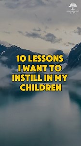 12K views · 129 reactions | 10 Lessons I want to instill in my children | Lessons Taught By Life | Facebook