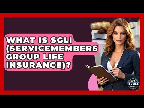 What Is SGLI (Servicemembers Group Life Insurance)? - Get Divorce Answers