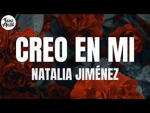 Natalia Jiménez - Creo en Mi (Letra/Lyrics)