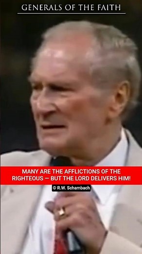 MANY ARE THE AFFLICTIONS OF THE RIGHTEOUS — BUT THE LORD DELIVERS HIM | R.W. Schambach