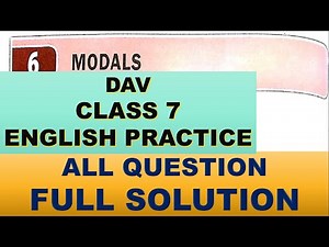MODALS | DAV CLASS 7 ENGLISH PRACTICE CHAPTER 6 | FULL SOLUTION | ENGLISH SOLUTION