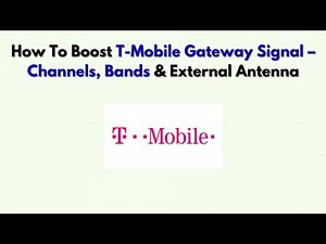 How To Boost T-Mobile Gateway Signal – Channels, Bands & External Antenna