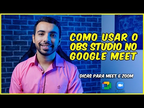 COMO USAR O OBS STUDIO NO GOOGLE MEET