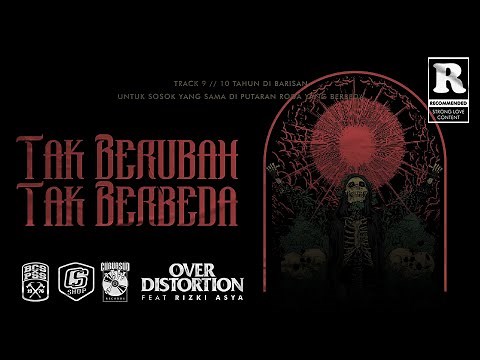 [Official Music Video] Over Distortion - Tak Berubah Tak Berbeda ft. Rizki Asya