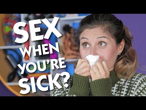 Should You Have Sex When You're Sick?