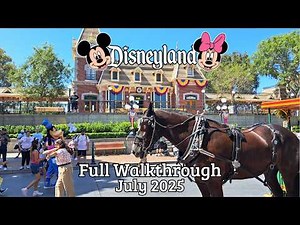 Disneyland California Full Walkthrough - July 2025