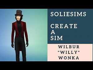 The Sims 4 Create A Sim // WILBUR "WILLY" WONKA