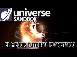 Tutorial Universe Sandbox 2: En Español - Review despues de 6 meses..