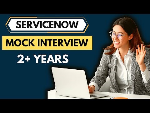 ServiceNow Mock Interview No. 1 | ServiceNow 2.5 years Experienced Candidate