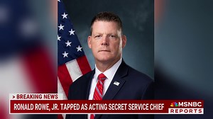 BREAKING: Ronald Rowe, Jr. tapped as Acting Secret Service Chief to replace Kimberly Cheatle. | MS NOW