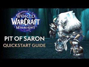 Pit of Saron Mythic Dungeon Quickstart Guide | Midnight Season 1