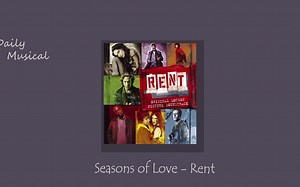 音乐剧日推歌单 l Monday l Seasons of Love - Rent