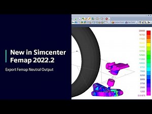New in Simcenter Femap 2022.2 ⁠— Export Femap Neutral Output