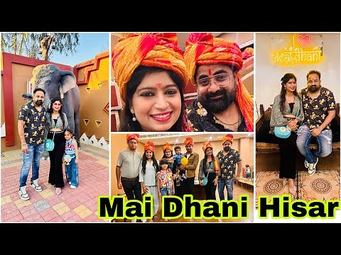 Mai Dhani Hisar | Explore Rajasthani Culture | Full Review and experience | Desi & yummy food | Tour
