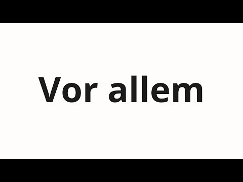 How to pronounce Vor allem