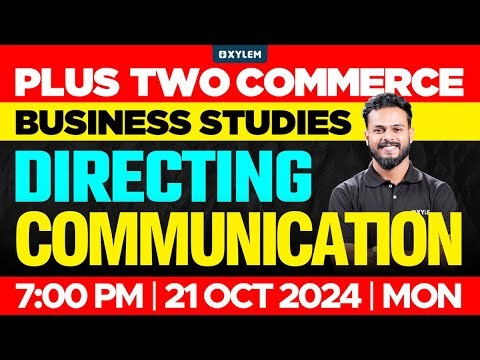 Plus Two Commerce - Business Studies | Directing Communication | Xylem Plus Two Commerce