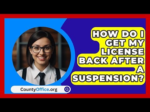 How Do I Get My License Back After A Suspension? - CountyOffice.org