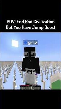 POV: End Rod Civilization But You Have Jump Boost In Minecraft