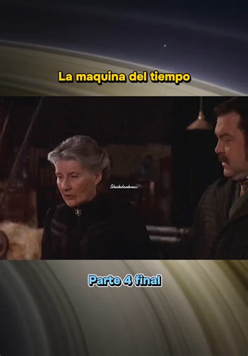 La máquina del tiempo: Parte 4 Final
