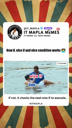 IT Mapla | IT/Tech Memes | 110K | How do if, else if & else work in programming? 🤔💡 They help computers make decisions — just like we do! If a condition is TRUE → do this... | Instagram