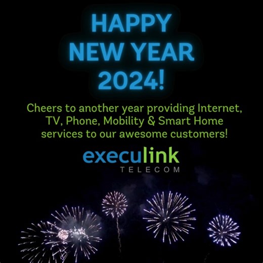 🌟 As we step into 2024, Execulink Telecom extends warm wishes for a year brimming with success, happiness, and stronger connections! Happy New Year! 🎇📶 | Execulink Telecom