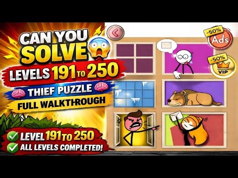Thief Puzzle Level 191–250 Completed 🎮 Full Walkthrough