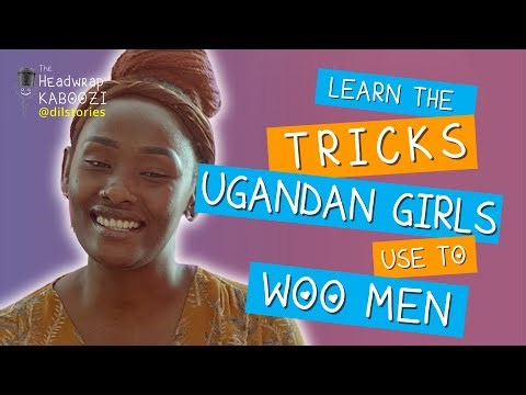 Tricks Ugandan Girls Use to Woo Men | The Headwrap Kaboozi | Episode 6.