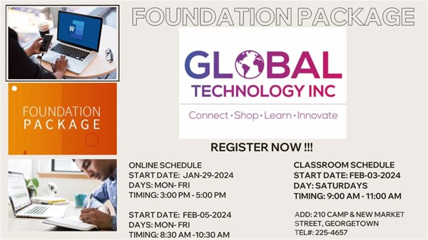 Register for Upcoming Online & Classroom Sessions for the Foundation Package. #GlobalTechnology #Training #Onelove #OneGuyana Tel#: 225-4657 | Global Technology Inc
