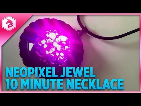 LEARN: Neopixel Jewel 10 Minute Necklace