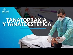 Tanatopraxia y tanatoestética | ¡Te lo explicamos en 3 minutos! | Conceptos, diferencias y más