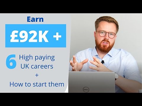 6 High paying jobs and careers UK + how to start them and reach the top - Earn £92K +