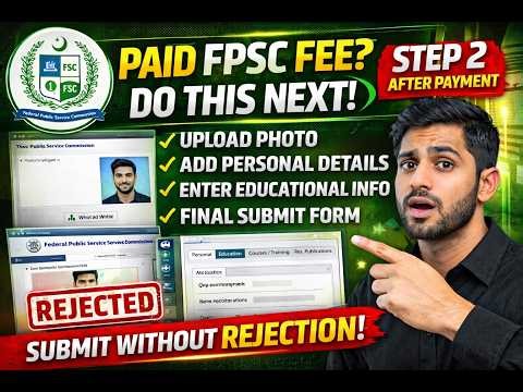 FPSC Application Step 2 Explained | What To Do After Fee Payment | FPSC Form Submission