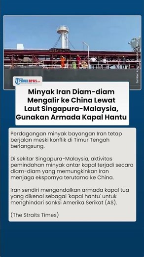 Gunakan Armada Kapal Hantu, Iran Alirkan Minyak ke China Lewat Singapura-Malaysia di Tengah Perang
