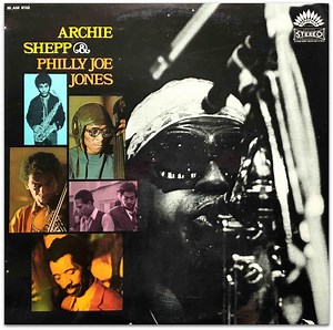 Archie Shepp & Philly Joe Jones - Archie Shepp & Philly Joe Jones