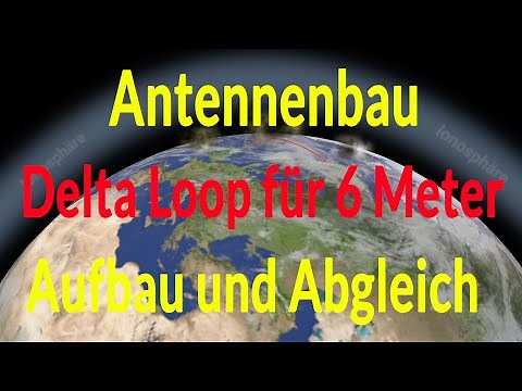 Antenna construction - Delta Loop for the 6 meter amateur radio band