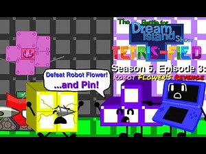 The BFDI Show S5 E3 - Robot Flower's Revenge (ft. Object Colors, SofiaKitty & 4 Others)