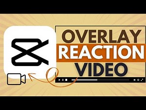 How to Use the Overlay for Reaction Videos in CapCut - CapCut Tutorial