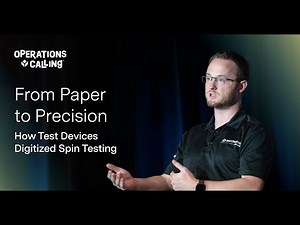 From Paper to Precision: How Test Devices Digitized Spin Testing | Operations Calling 2025