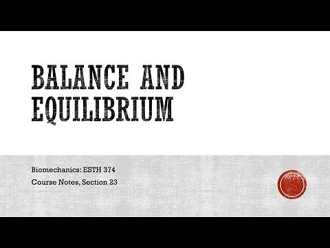 Balance and Equilibrium - Biomechanics