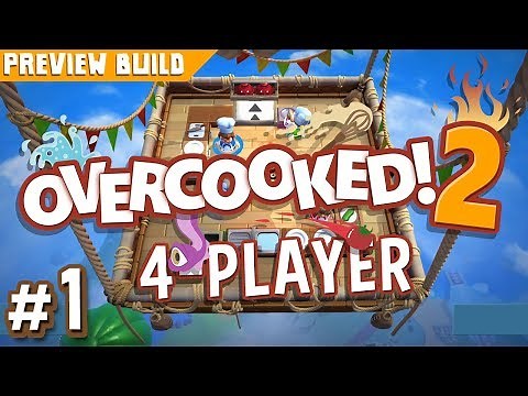 Overcooked 2 - #1 - THROW YOUR FOOD! (Preview Build Gameplay)