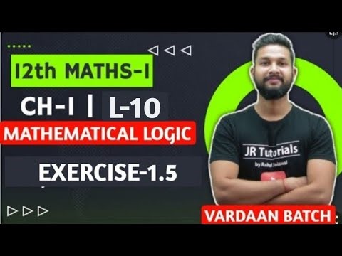 12th Maths 1 | Chapter-1 Mathematical Logic | Lec-10 | Exercise 1.5| Maharashtra Board |