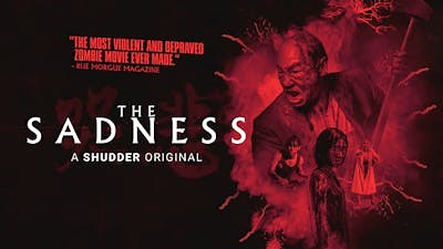 Watch The Sadness on Shudder