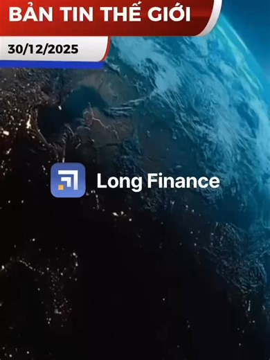 Diễn biến thế giới sáng ngày 30/12/2025 đã có, mời mọi người cùng Long Finance điểm qua #longfinance #tinnong #tintuc24h #capnhat #breakingnews #tintucthegioi #shorts #reels #trendingnews