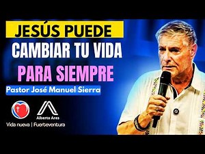 ¡NO ESPERES MÁS! JESÚS PUEDE LEVANTARTE HOY | Pastor José Manuel Sierra