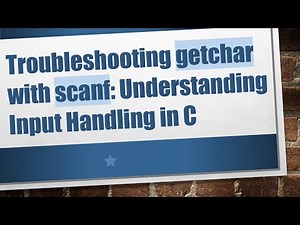 Troubleshooting getchar with scanf: Understanding Input Handling in C