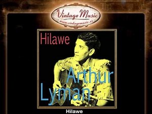 Arthur Lyman -- Hilawe