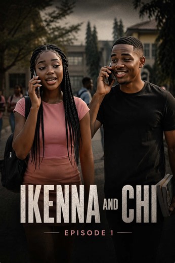 Ikenna and Chi Episode 1: Full Intro & What to Expect